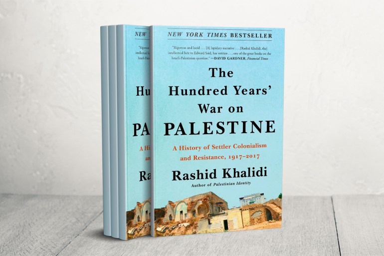 "The Hundred Years' War on Palestine" by Rashid Khalidi